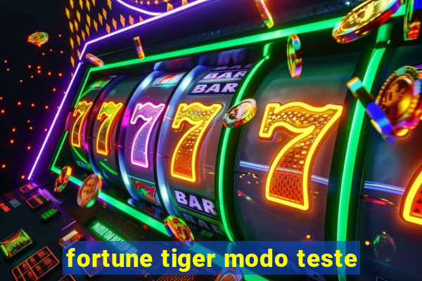 fortune tiger modo teste